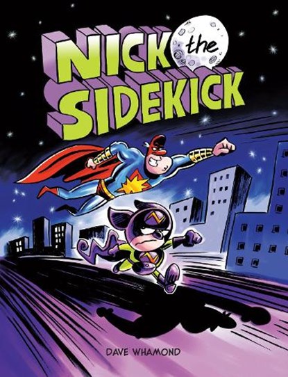 Nick the Sidekick, Dave Whamond - Paperback - 9781525314797