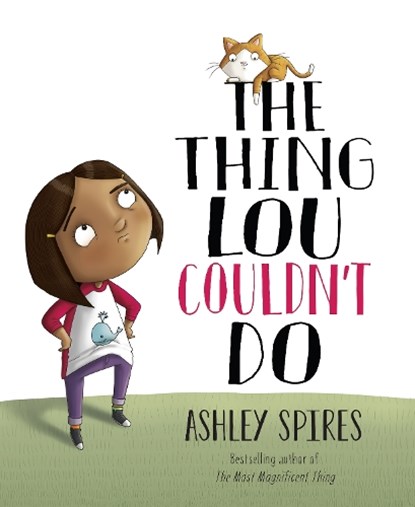 The Thing Lou Couldn't Do, Ashley Spires - Paperback - 9781525315619