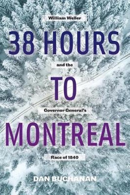 38 Hours to Montreal, BUCHANAN,  Dan - Gebonden - 9781525519888