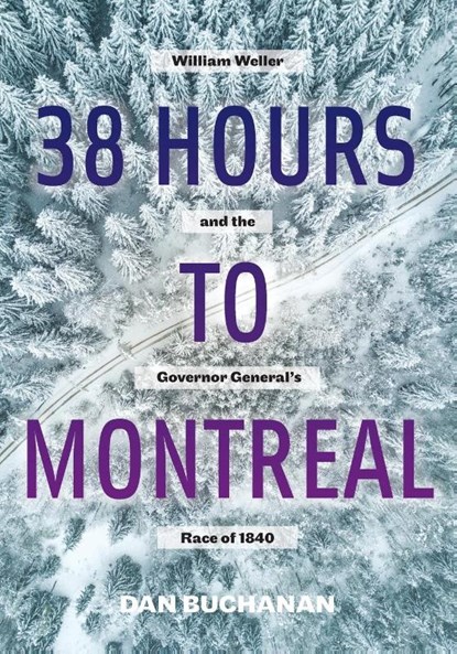 38 Hours to Montreal, Dan Buchanan - Paperback - 9781525519895