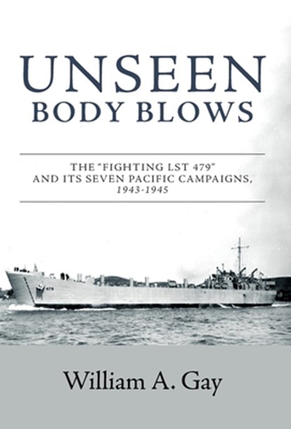 Unseen Body Blows, William A Gay - Gebonden - 9781525538339