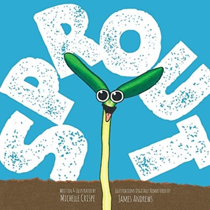 Sprout, Michelle Crispe - Paperback - 9781525562365