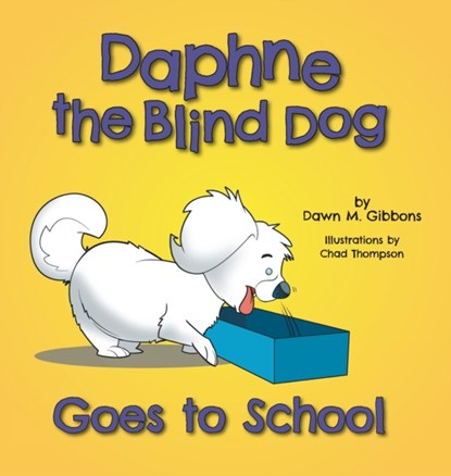 Daphne the Blind Dog Goes to School, Dawn M Gibbons - Gebonden - 9781525565717