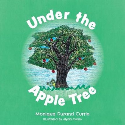 Under the Apple Tree, CURRIE,  Monique Durand - Paperback - 9781525588716