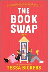 The Book Swap: The Romance Novel about Book Lovers and for Book Lovers - Uplifting, Moving, and Full of Love - Tessa Bickers - 9781525800115