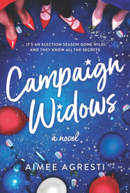 Campaign Widows, Aimee Agresti - Paperback - 9781525804267