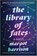 The Library of Fates, Margot Harrison - Gebonden - 9781525804311