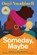 Someday, Maybe, Onyi Nwabineli - Paperback - 9781525809828