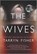 WIVES, TARRYN FISHER - Paperback - 9781525809989