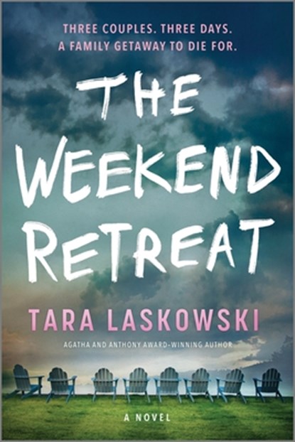 The Weekend Retreat, Tara Laskowski - Paperback - 9781525811456