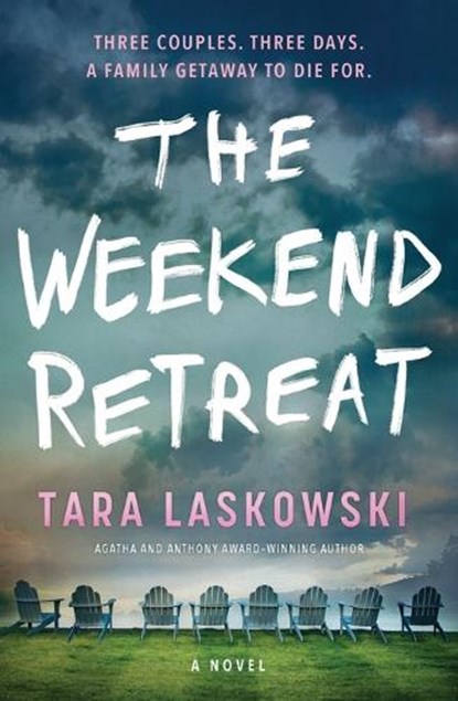 The Weekend Retreat, Tara Laskowski - Paperback - 9781525811456