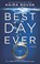 Best Day Ever, Kaira Rouda - Paperback - 9781525811982