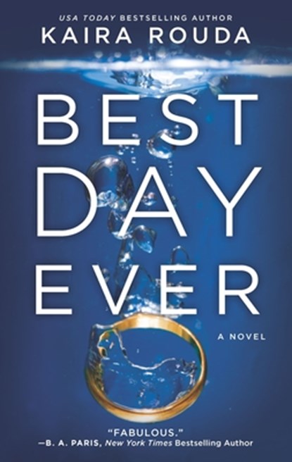 Best Day Ever, Kaira Rouda - Paperback - 9781525811982