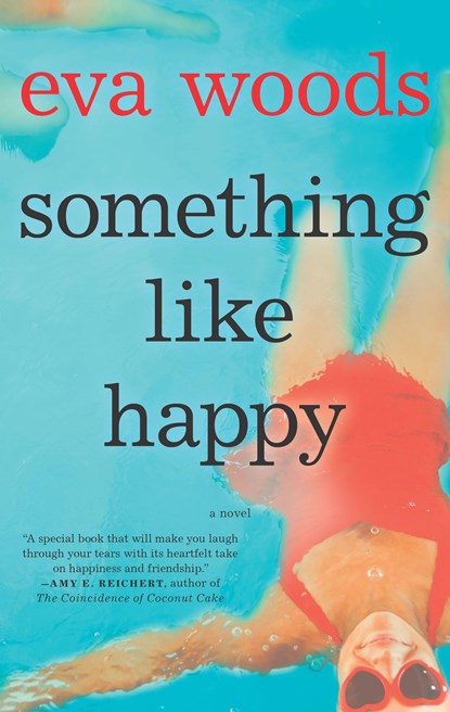 SOMETHING LIKE HAPPY, Eva Woods - Paperback - 9781525811999