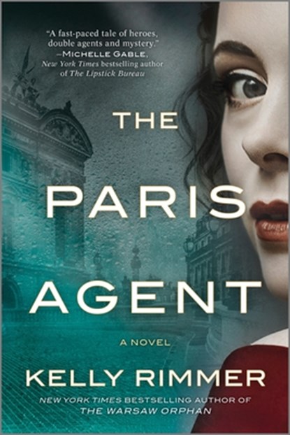 The Paris Agent: A Gripping Tale of Family Secrets, Kelly Rimmer - Paperback - 9781525826689