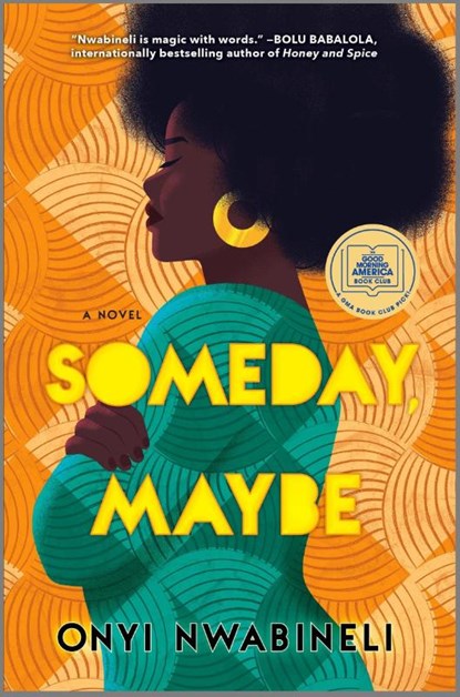 Nwabineli, O: Someday, Maybe, Onyi Nwabineli - Gebonden - 9781525899805