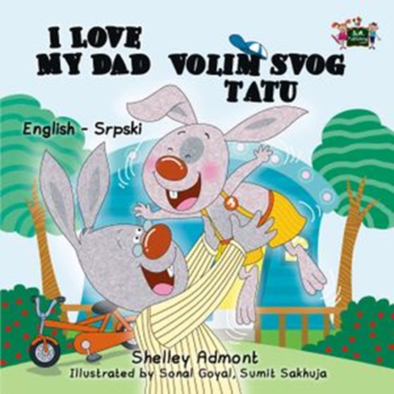 I Love My Dad Volim slog tatu (English Serbian Children's Book)