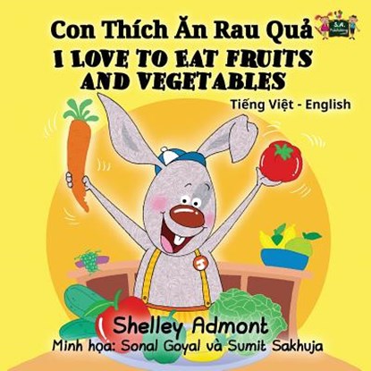 I Love to Eat Fruits and Vegetables, Shelley Admont ; S a Publishing - Paperback - 9781525902727