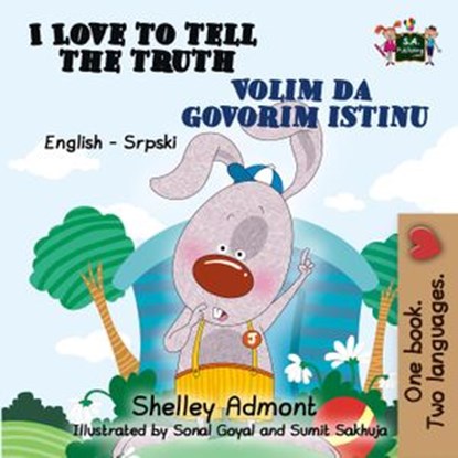 I Love to Tell the Truth Volim da govorim istinu (English Serbian Bilingual Book for Kids), Shelley Admont - Ebook - 9781525903137