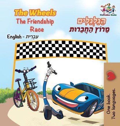 The Wheels The Friendship Race (English Hebrew Book for Kids), Kidkiddos Books ; Inna Nusinsky - Gebonden - 9781525909207
