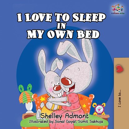 I Love to Sleep in My Own Bed, Shelley Admont ; Kidkiddos Books - Paperback - 9781525911507