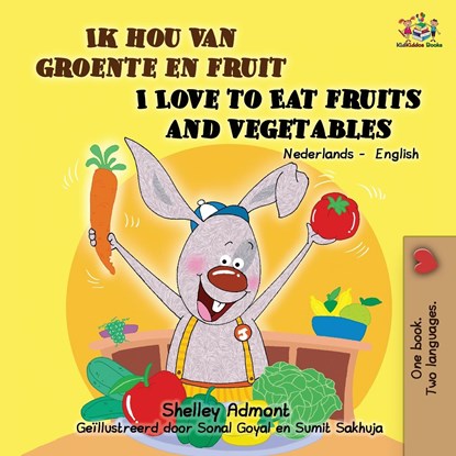 Ik hou van groente en fruit I Love to Eat Fruits and Vegetables, Shelley Admont ; Kidkiddos Books - Paperback - 9781525911729