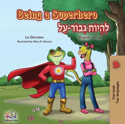 Being a Superhero, Liz Shmuilov ; Kidkiddos Books - Paperback - 9781525913334