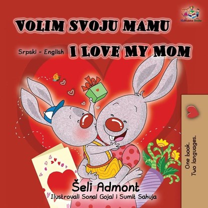 Volim svoju mamu I Love My Mom (Latin Alphabet), Shelley Admont ; Kidkiddos Books - Paperback - 9781525913938