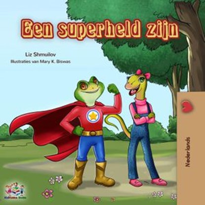 Een superheld zijn, Liz Shmuilov ; KidKiddos Books - Ebook - 9781525914737