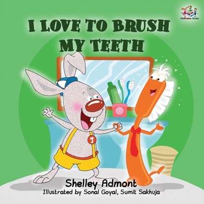 I Love to Brush My Teeth, Shelley Admont ; Kidkiddos Books - Paperback - 9781525915123