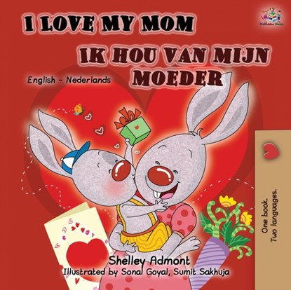 I Love My Mom Ik hou van mijn moeder, Shelley Admont ; Kidkiddos Books - Paperback - 9781525915918