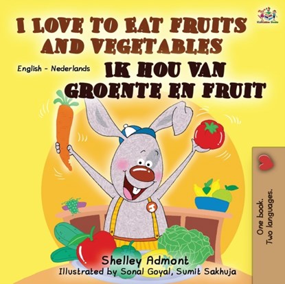 I Love to Eat Fruits and Vegetables Ik hou van groente en fruit, Shelley Admont ; Kidkiddos Books - Paperback - 9781525916861