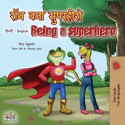 Being a Superhero (Hindi English Bilingual Book), Liz Shmuilov ; Kidkiddos Books - Paperback - 9781525921797