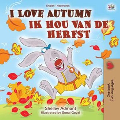 I Love Autumn Ik hou van de herfst, Shelley Admont ; KidKiddos Books - Ebook - 9781525925900