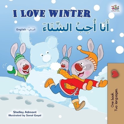 I Love Winter (English Arabic Bilingual Book for Kids), Shelley Admont ; Kidkiddos Books - Paperback - 9781525941931
