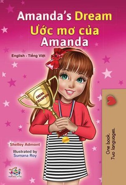 Amanda’s Dream Ước mơ của Amanda, Shelley Admont ; KidKiddos Books - Ebook - 9781525944901