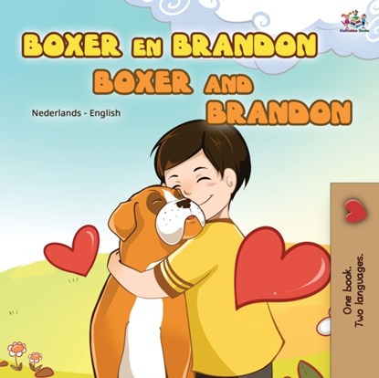 Boxer and Brandon (Dutch English Bilingual Book for Kids), Inna Nusinsky ; Kidkiddos Books - Paperback - 9781525951008