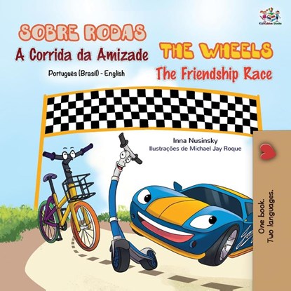 The Wheels - The Friendship Race (Portuguese English Bilingual Book - Brazilian), Kidkiddos Books ; Inna Nusinsky - Paperback - 9781525953101