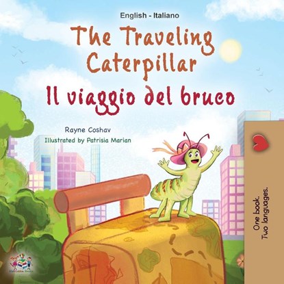 The Traveling Caterpillar (English Italian Bilingual Children's Book), Rayne Coshav ; Kidkiddos Books - Paperback - 9781525967627