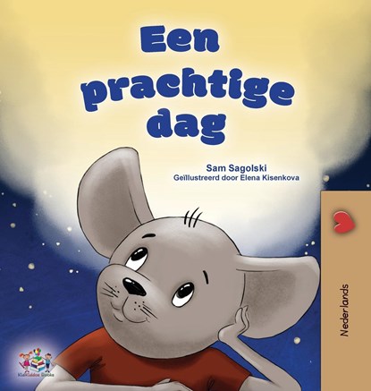 A Wonderful Day (Dutch Children's Book), Sam Sagolski ;  Kidkiddos Books - Gebonden - 9781525968839