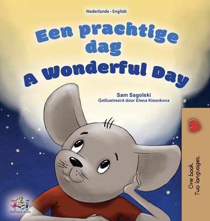 A Wonderful Day (Dutch English Bilingual Children's Book), Sam Sagolski ;  Kidkiddos Books - Gebonden - 9781525968860