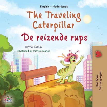 The Traveling Caterpillar (English Dutch Bilingual Children's Book), Rayne Coshav ;  Kidkiddos Books - Paperback - 9781525969720