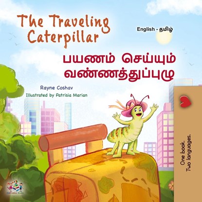 The Traveling Caterpillar (English Tamil Bilingual Book for Kids), Rayne Coshav ; Kidkiddos Books - Paperback - 9781525990892