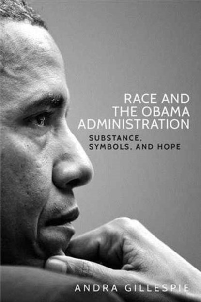 Race and the Obama Administration, Andra Gillespie - Gebonden - 9781526105011