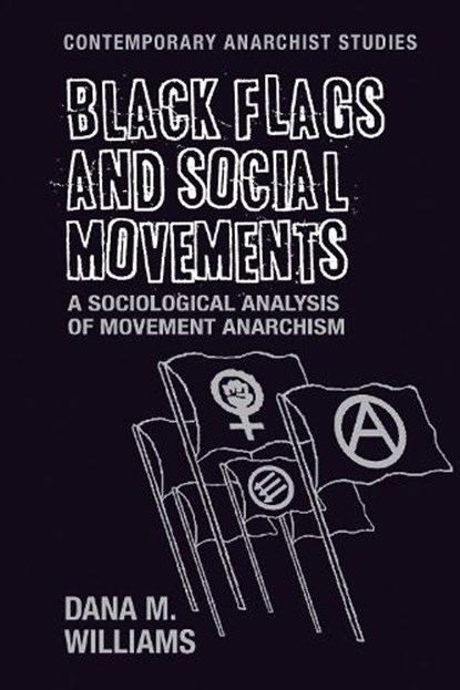 Black Flags and Social Movements, Dana M. Williams - Paperback - 9781526105554