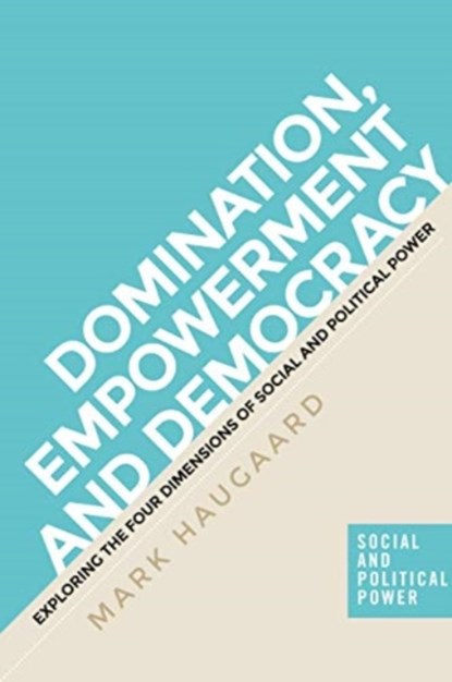 The Four Dimensions of Power, Mark Haugaard - Paperback - 9781526110367