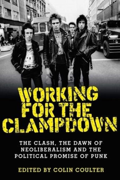 Working for the Clampdown, Colin Coulter - Paperback - 9781526114211