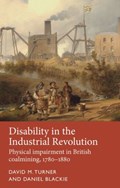 Disability in the Industrial Revolution | Turner, David M. ; Blackie, Daniel | 