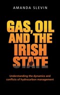 Gas, Oil and the Irish State | Amanda Slevin | 