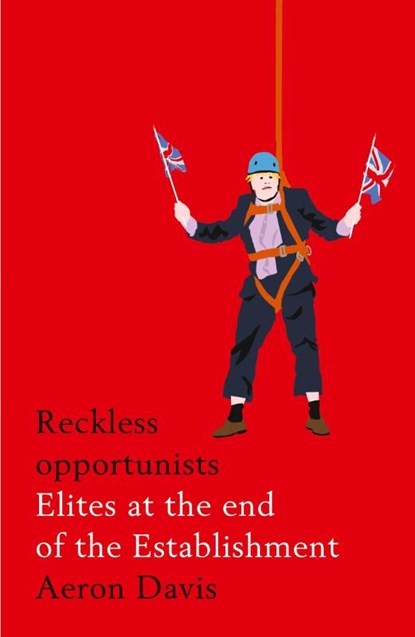 Reckless Opportunists, Aeron Davis - Paperback - 9781526127280